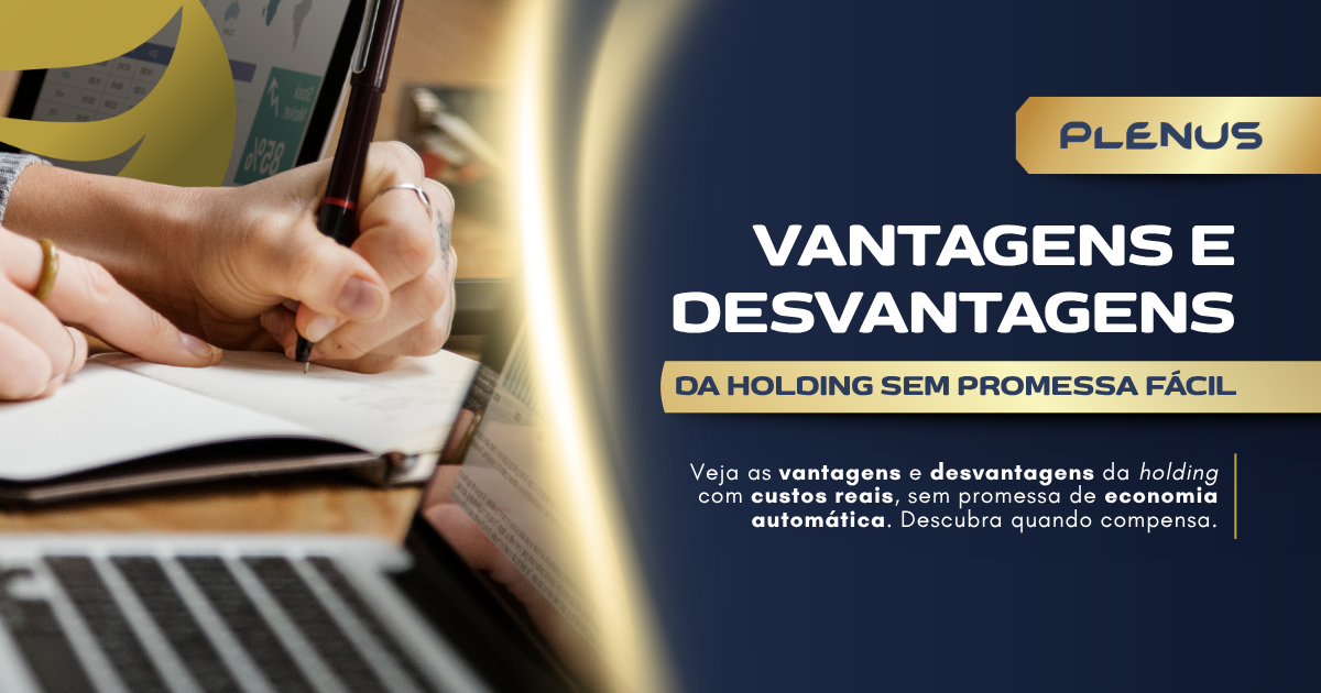 Vantagens e desvantagens da holding sem promessa fácil